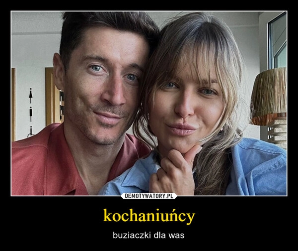 
    kochaniuńcy