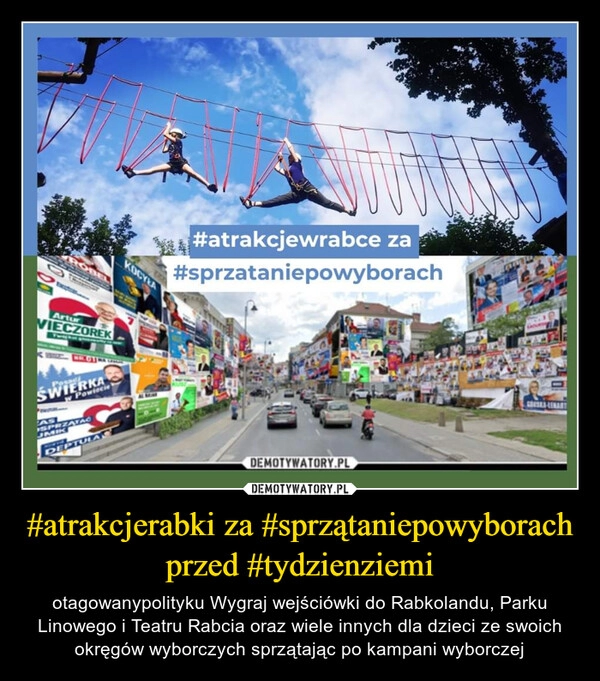 
    #atrakcjerabki za #sprzątaniepowyborach przed #tydzienziemi