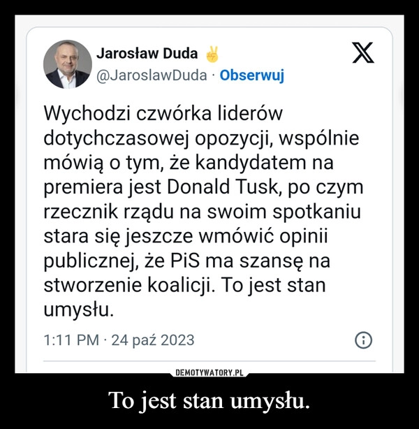 
    To jest stan umysłu.