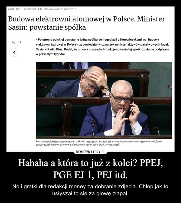 
    Hahaha a która to już z kolei? PPEJ, PGE EJ 1, PEJ itd.