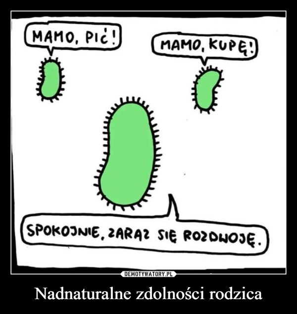 
    Nadnaturalne zdolności rodzica 