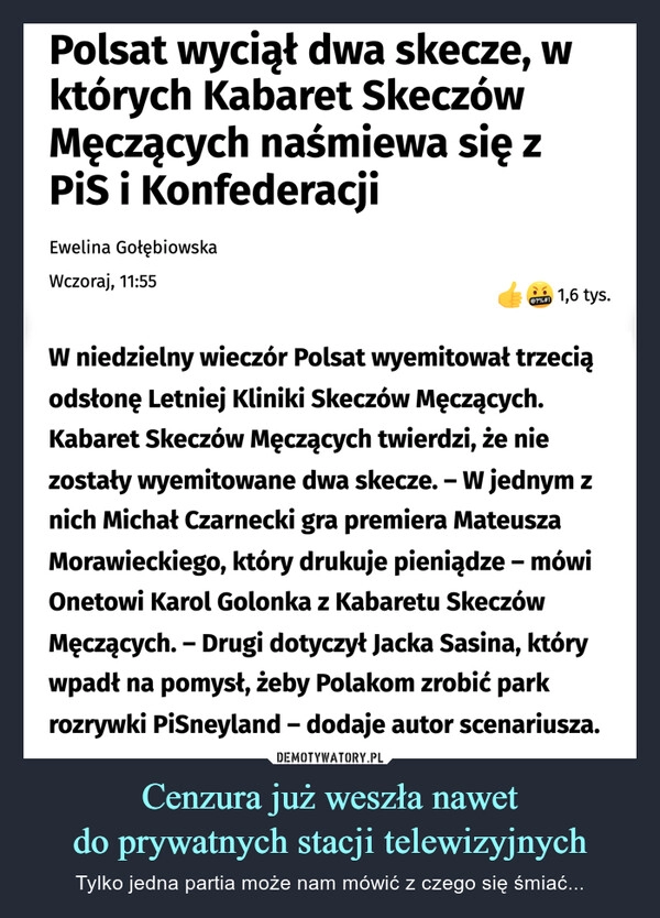 
    Cenzura już weszła nawet
do prywatnych stacji telewizyjnych