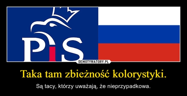 
    Taka tam zbieżność kolorystyki.