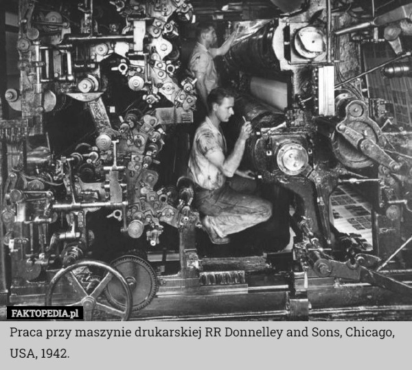 
    Praca przy maszynie drukarskiej RR Donnelley and Sons, Chicago, USA, 1942.