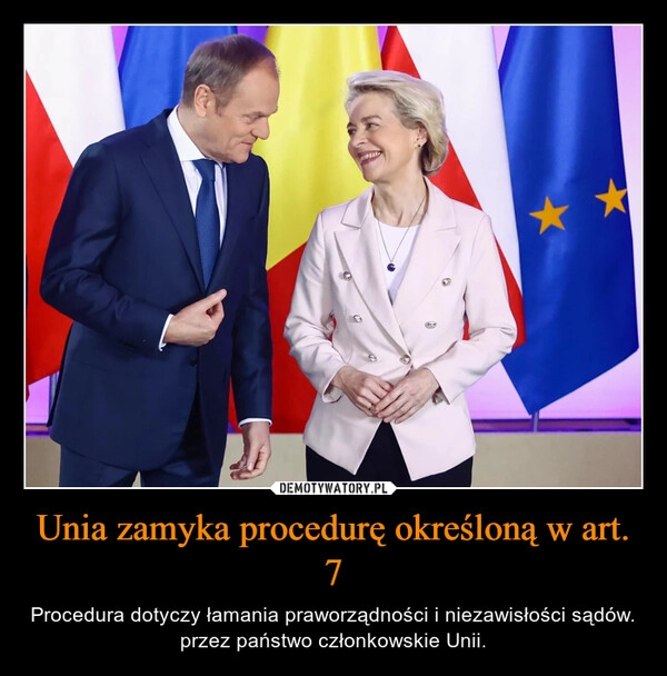 
    Unia zamyka procedurę określoną w art. 7