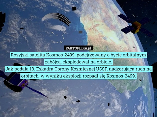 
    Rosyjski satelita Kosmos-2499, podejrzewany o bycie orbitalnym zabójcą,