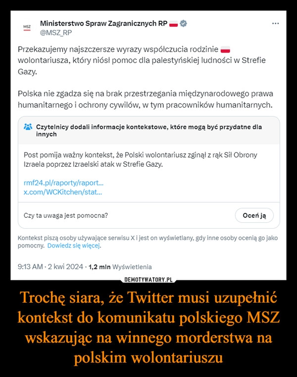 
    Trochę siara, że Twitter musi uzupełnić kontekst do komunikatu polskiego MSZ wskazując na winnego morderstwa na polskim wolontariuszu