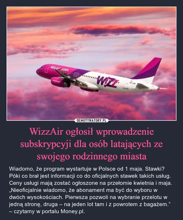 
    WizzAir ogłosił wprowadzenie subskrypcyji dla osób latających ze swojego rodzinnego miasta