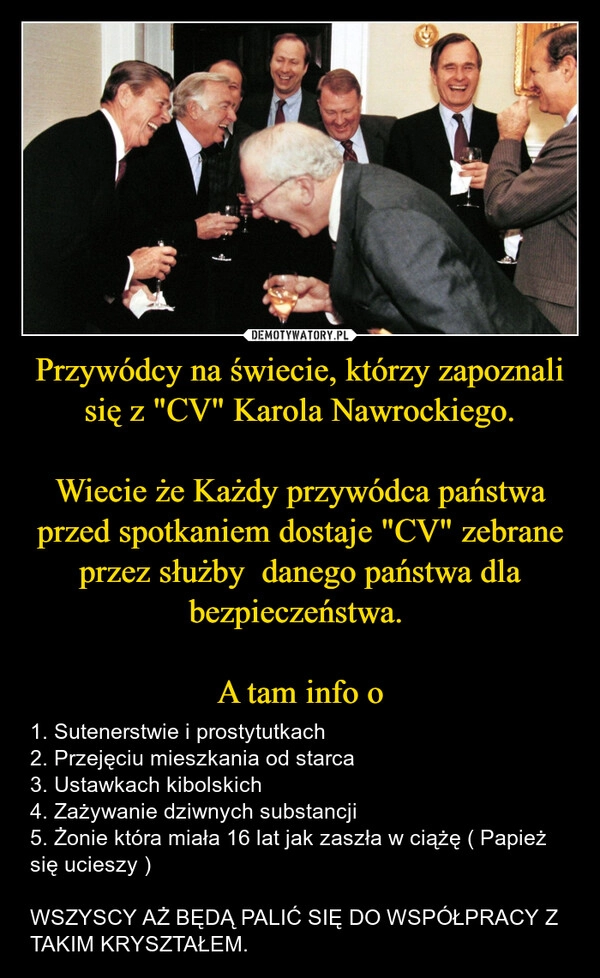 
    Przywódcy na świecie, którzy zapoznali się z "CV" Karola Nawrockiego.

Wiecie że Każdy przywódca państwa przed spotkaniem dostaje "CV" zebrane przez służby  danego państwa dla bezpieczeństwa. 

A tam info o
