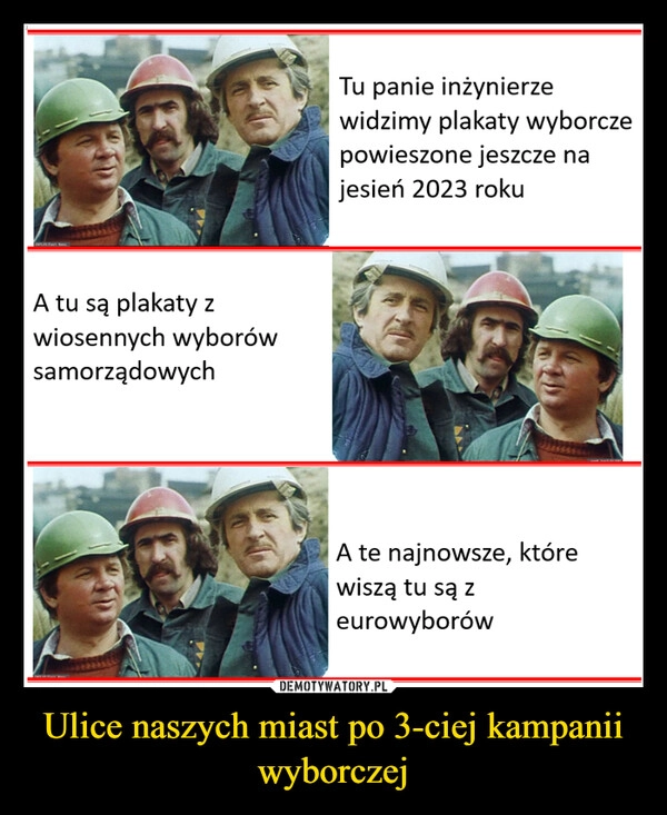 
    Ulice naszych miast po 3-ciej kampanii wyborczej