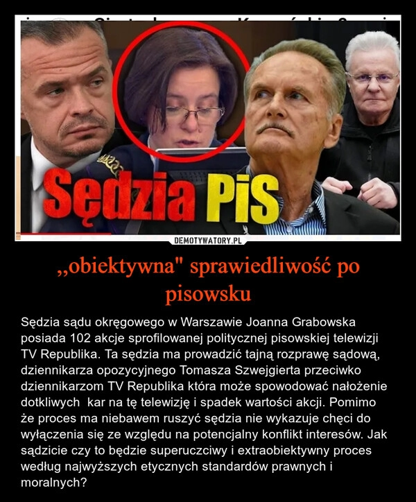 
    ,,obiektywna" sprawiedliwość po pisowsku