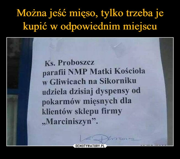 
    Można jeść mięso, tylko trzeba je kupić w odpowiednim miejscu