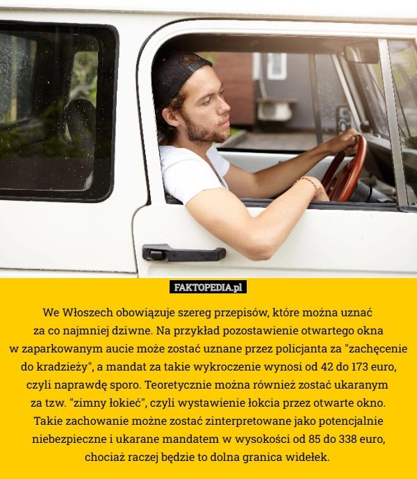 
    We Włoszech obowiązuje szereg przepisów, które można uznać 
za co najmniej