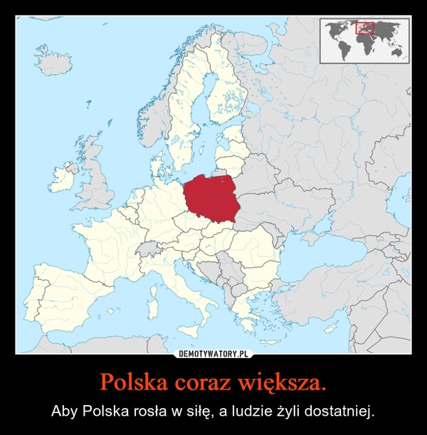 
    Polska coraz większa.