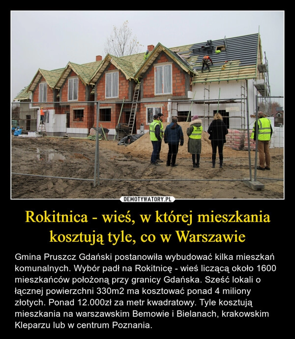 
    
Rokitnica - wieś, w której mieszkania kosztują tyle, co w Warszawie 