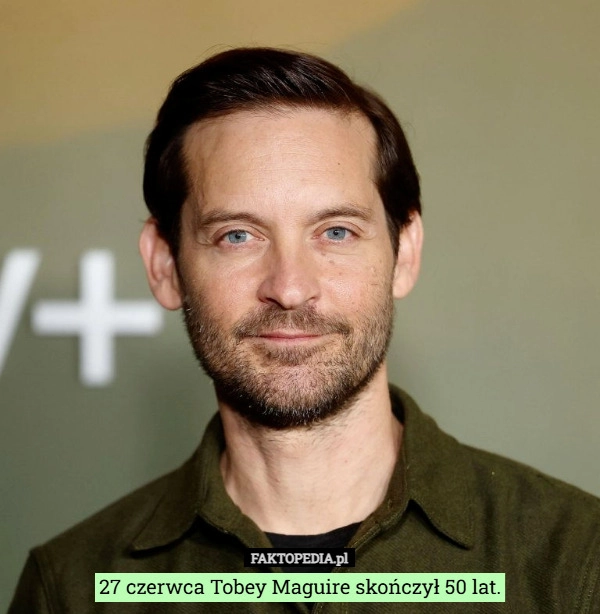 
    27 czerwca Tobey Maguire skończył 50 lat.