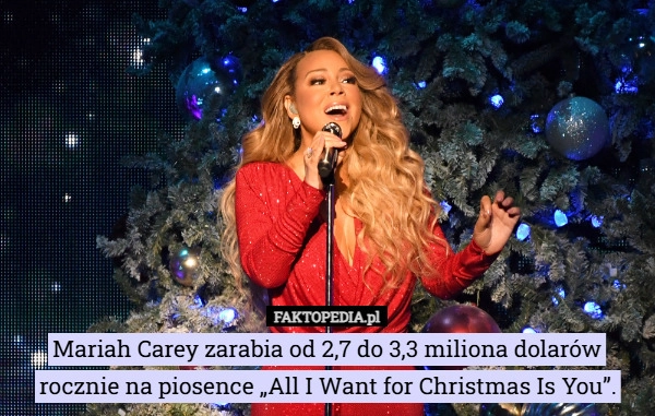 
    Mariah Carey zarabia od 2,7 do 3,3 miliona dolarów rocznie na piosence „All...