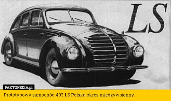 
    Prototypowy samochód 403 LS Polska okres międzywojenny.