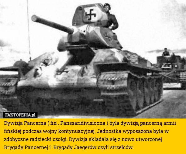 
    Dywizja Pancerna ( fiń . Panssaridivisioona ) była dywizją pancerną armii