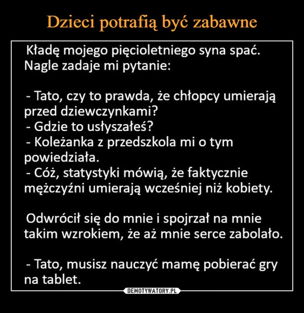 
    Dzieci potrafią być zabawne