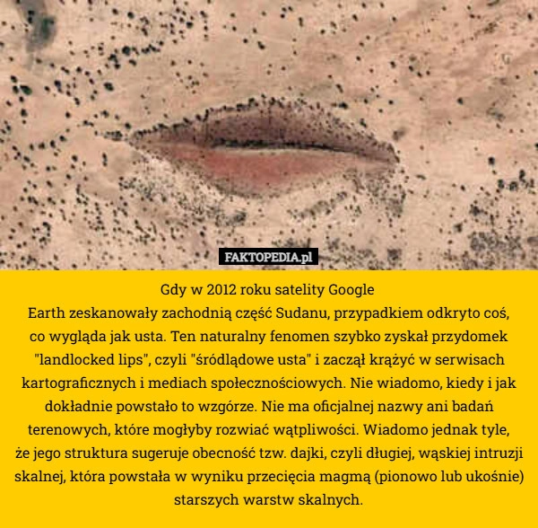 
    Gdy w 2012 roku satelity Google Earth zeskanowały zachodnią część Sudanu,