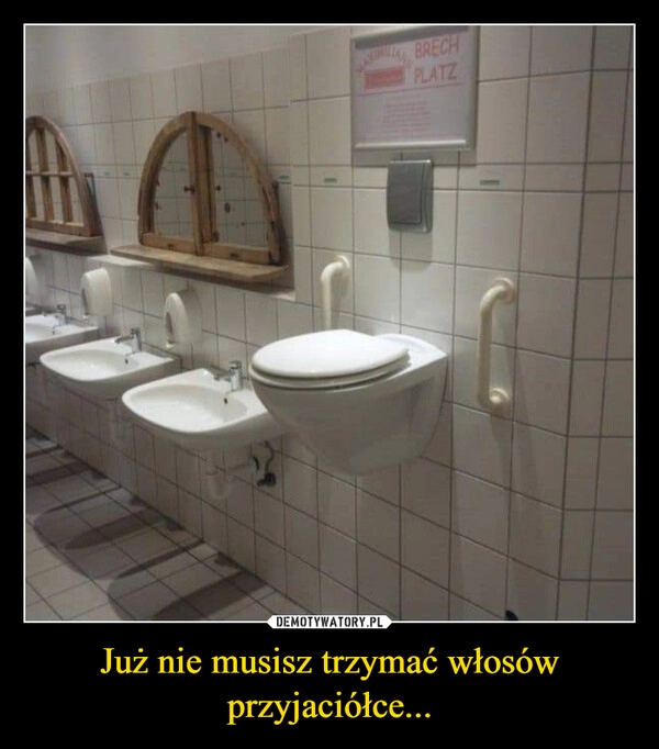 
    Już nie musisz trzymać włosów przyjaciółce...