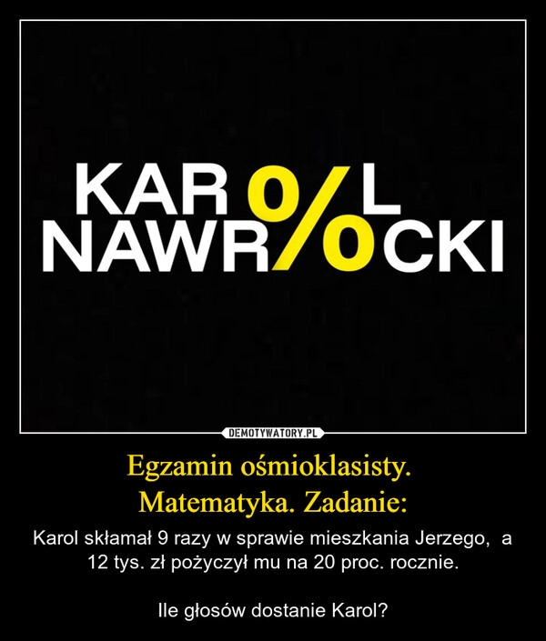 
    Egzamin ośmioklasisty. 
Matematyka. Zadanie: