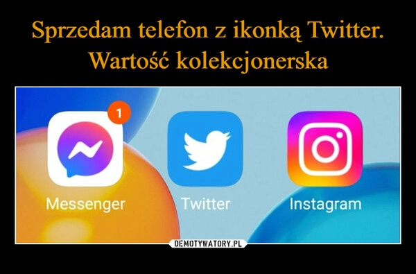 
    Sprzedam telefon z ikonką Twitter. Wartość kolekcjonerska