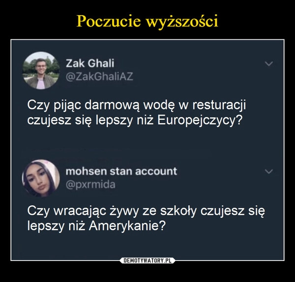 
    Poczucie wyższości