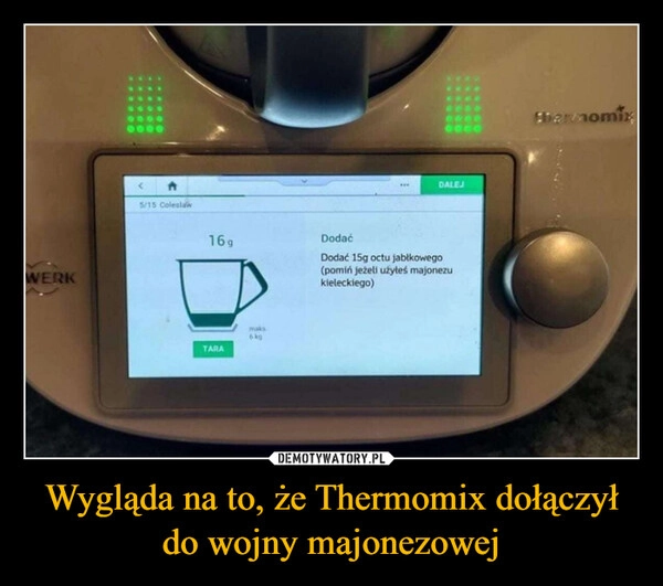 
    Wygląda na to, że Thermomix dołączył do wojny majonezowej