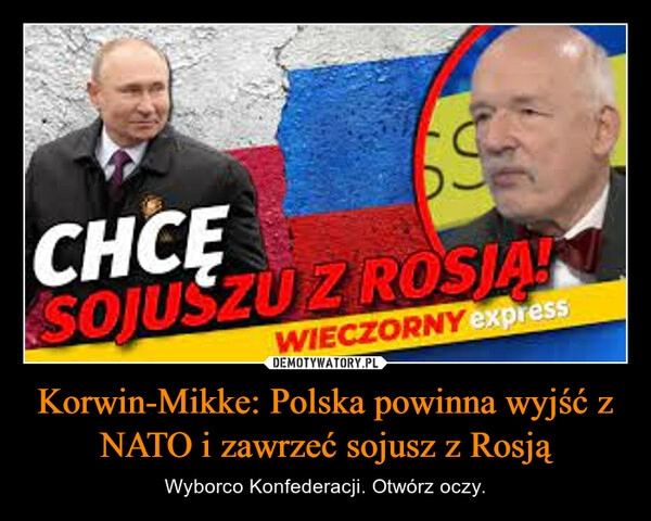 
    Korwin-Mikke: Polska powinna wyjść z NATO i zawrzeć sojusz z Rosją