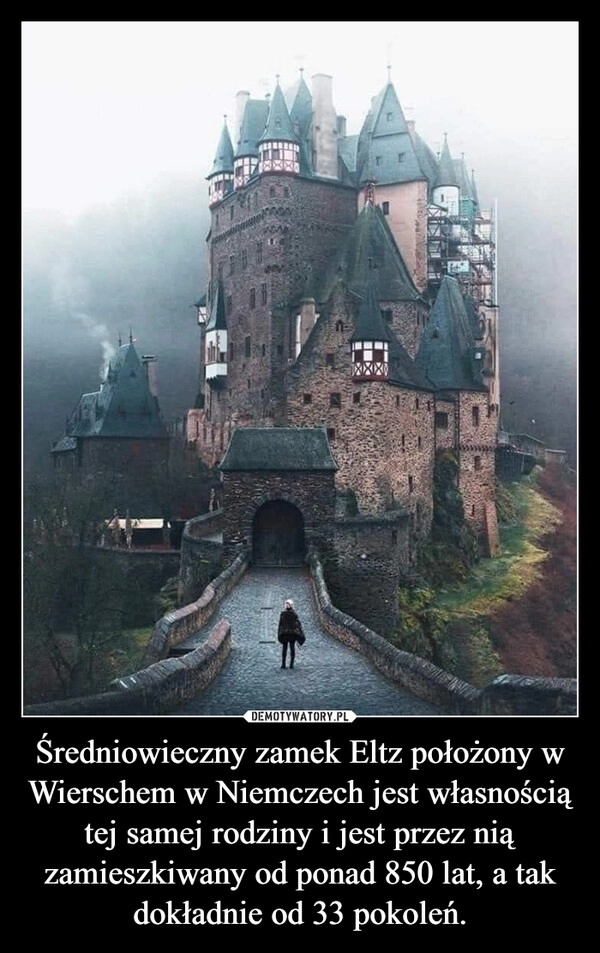 
    Średniowieczny zamek Eltz położony w Wierschem w Niemczech jest własnością tej samej rodziny i jest przez nią zamieszkiwany od ponad 850 lat, a tak dokładnie od 33 pokoleń.