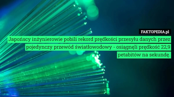 
    Japońscy inżynierowie pobili rekord prędkości przesyłu danych przez pojedynczy