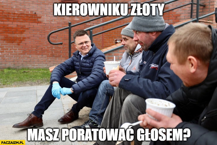 
    Szymon Hołownia kierowniku złoty masz poratować głosem?