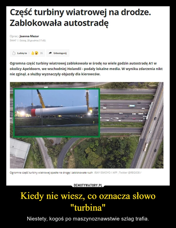 
    
Kiedy nie wiesz, co oznacza słowo "turbina" 