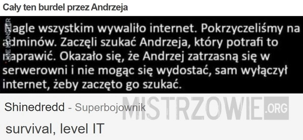 
    Cały ten burdel przez Andrzeja