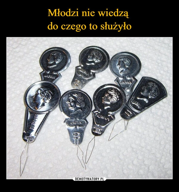 
    Młodzi nie wiedzą 
do czego to służyło