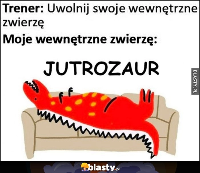 
    Trener: uwolnij swoje wewnętrzne zwierze vs moje wewnętrzne zwierze: jutrozaur dinozaur