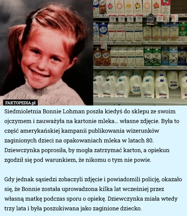 
    Siedmioletnia Bonnie Lohman poszła kiedyś do sklepu ze swoim ojczymem i...