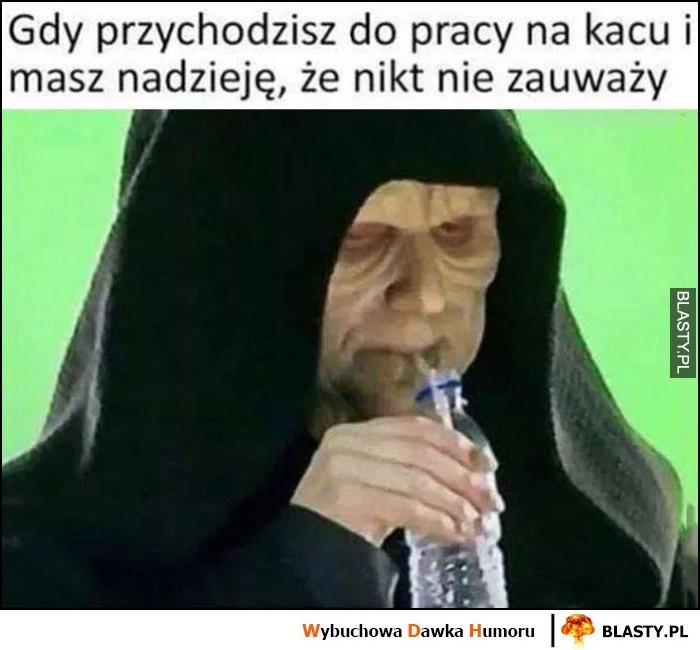 
    Gdy przychodzisz do pracy na kacu i masz nadzieję, że nikt nie zauważy