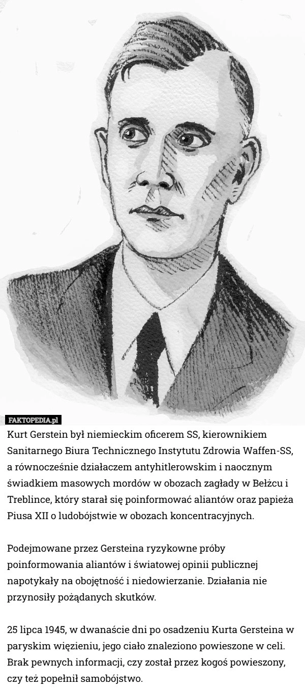 
    Kurt Gerstein był niemieckim oficerem SS, kierownikiem Sanitarnego Biura...