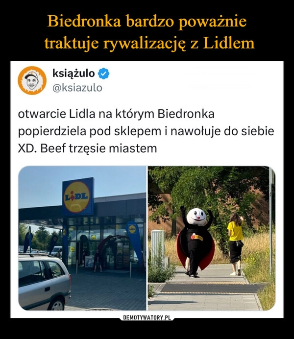 
    Biedronka bardzo poważnie
 traktuje rywalizację z Lidlem