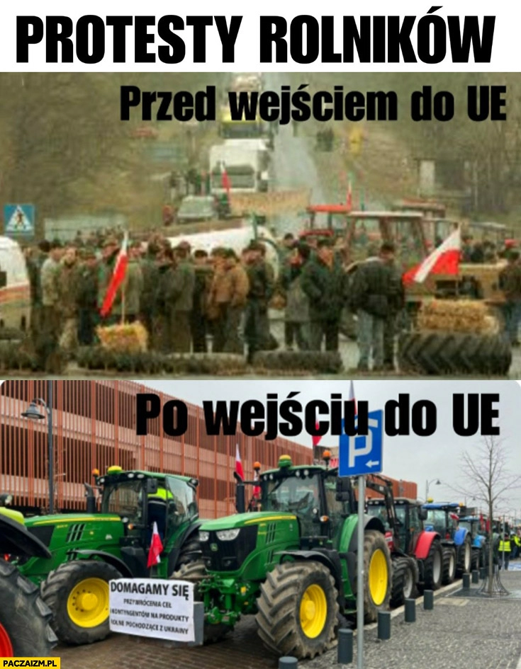 
    Protesty rolników przed wejściem do UE unii vs po wejściu wypasione traktory