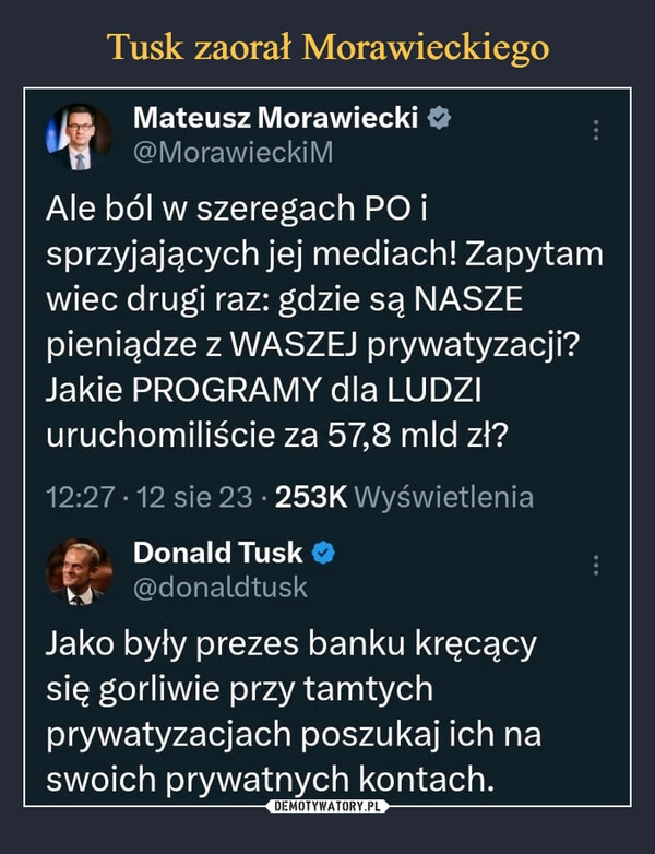 
    Tusk zaorał Morawieckiego