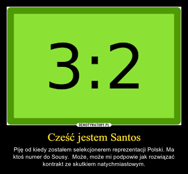 
    Cześć jestem Santos