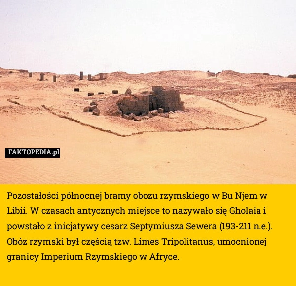 
    Pozostałości północnej bramy obozu rzymskiego w Bu Njem w Libii. W czasach