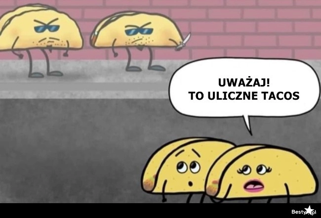 
    Uliczne tacos 