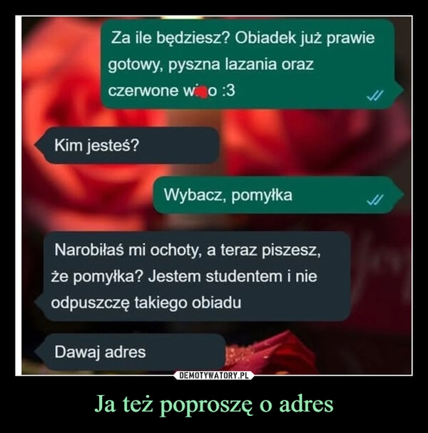
    Ja też poproszę o adres