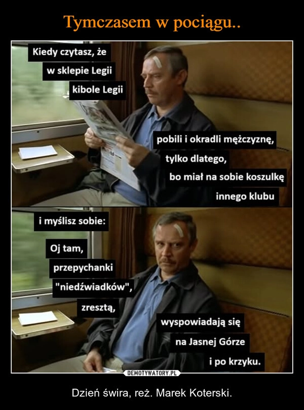 
    Tymczasem w pociągu..