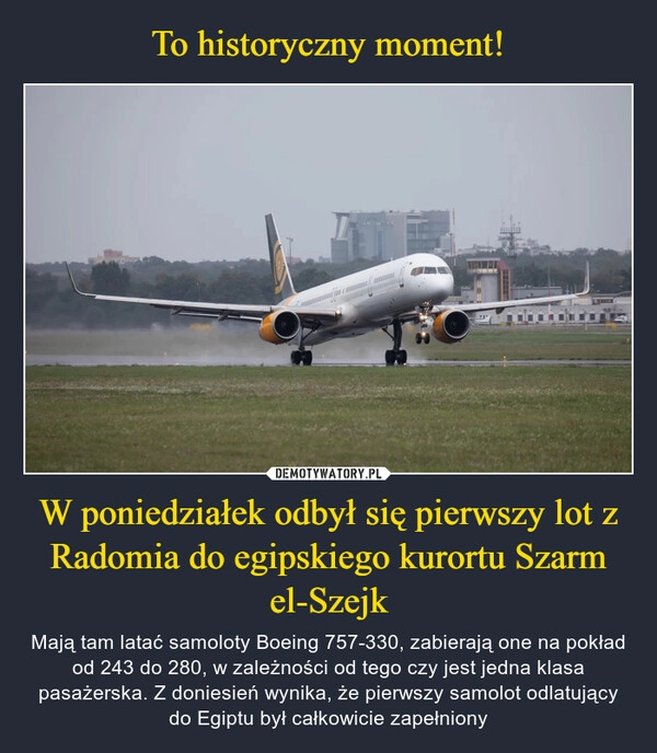 
    To historyczny moment! W poniedziałek odbył się pierwszy lot z Radomia do egipskiego kurortu Szarm el-Szejk